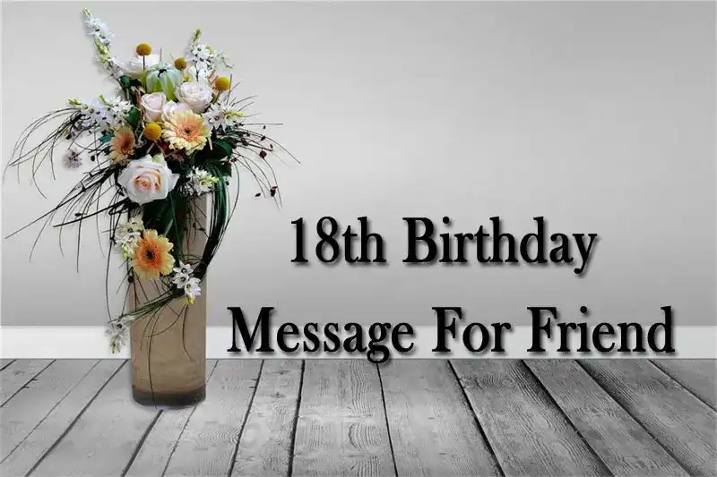 18th Birthday Message For Friend