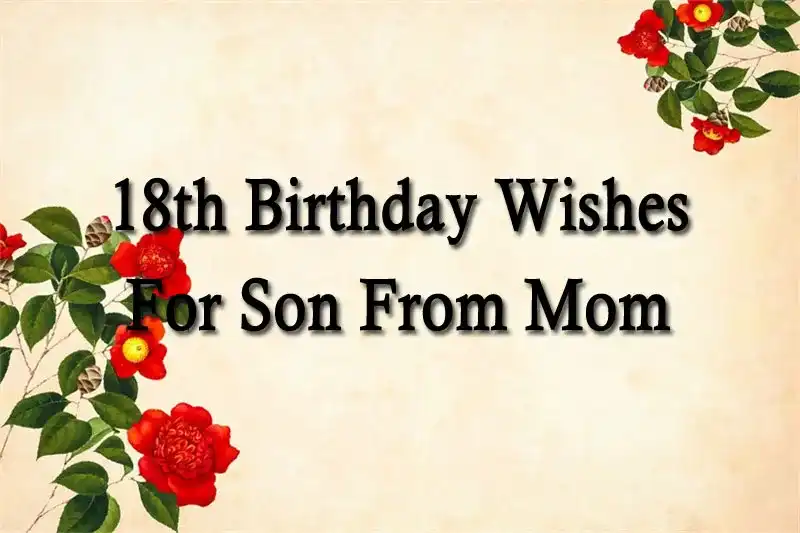 18th Birthday Wishes For Son From Mom