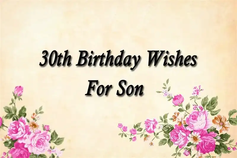30th Birthday Wishes For Son