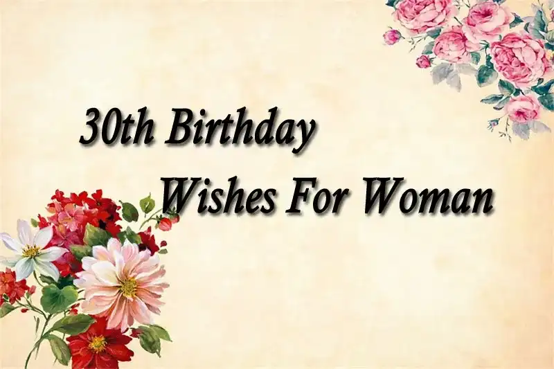 30th Birthday Wishes For Woman