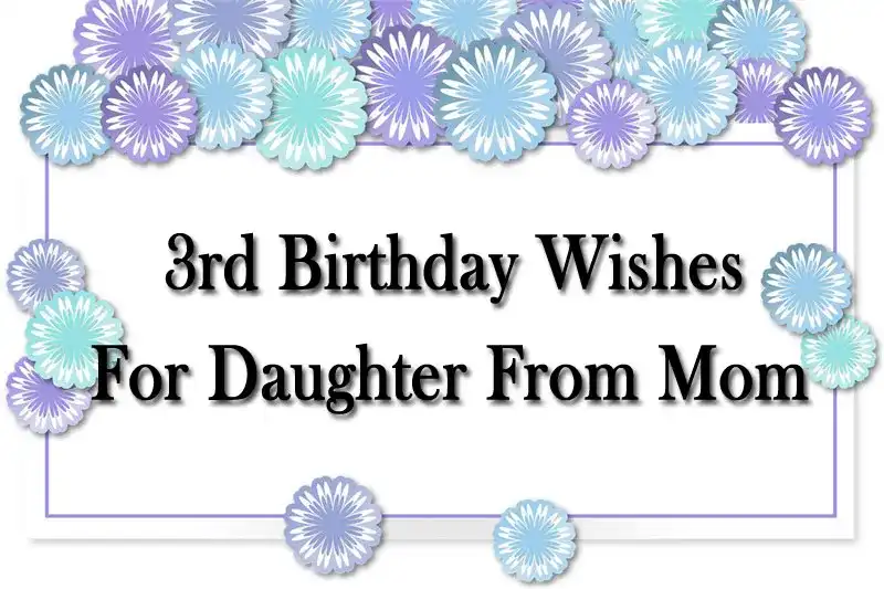 3rd Birthday Wishes For Daughter From Mom