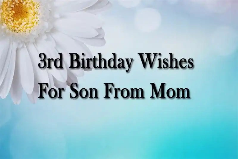 3rd Birthday Wishes For Son From Mom