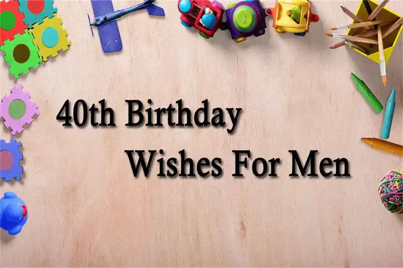 40th Birthday Wishes For Men