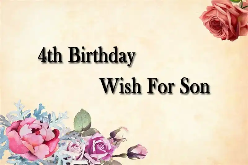 4th Birthday Wishes For Son