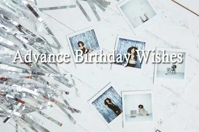 Advance Birthday Wishes