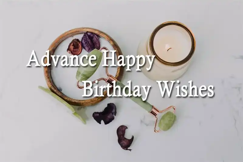 Advance Happy Birthday Wishes