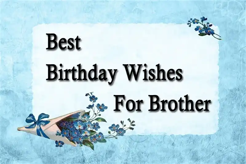 Best Birthday Wishes For Brother