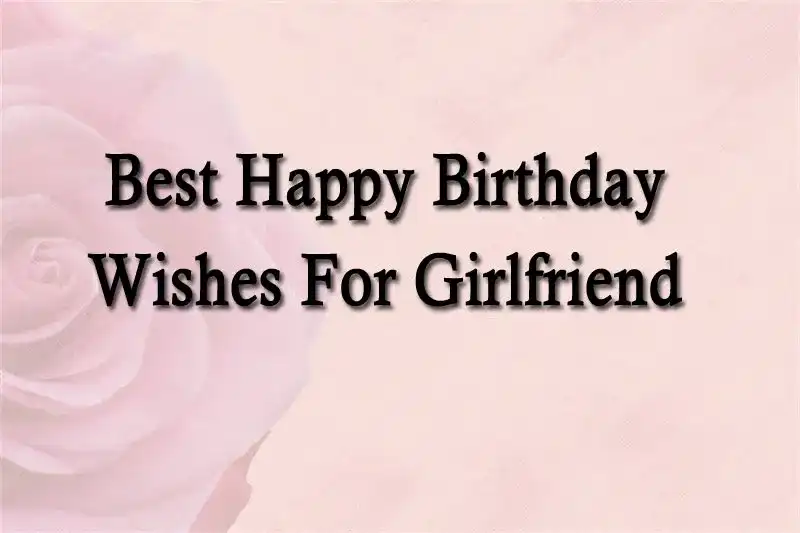 Best Happy Birthday Wishes For Girlfriend