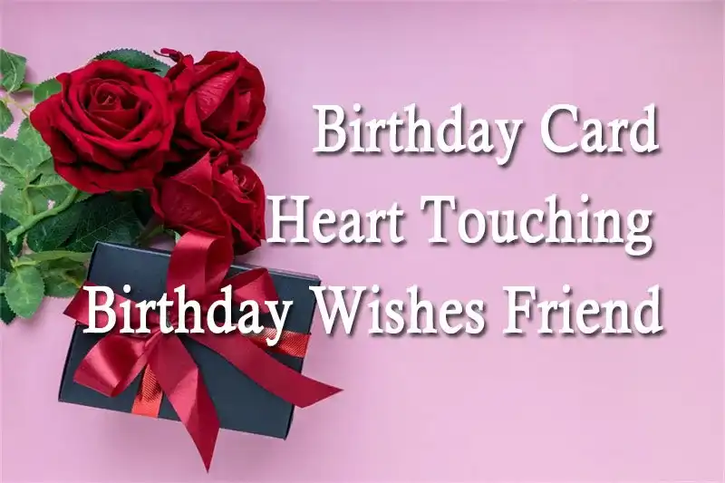 Birthday Card Heart Touching Birthday Wishes Friend