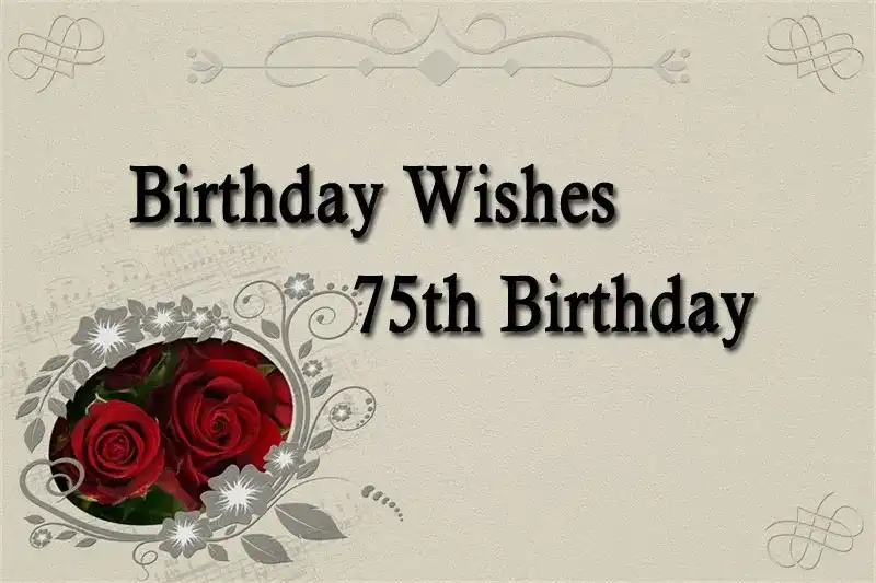 Birthday Wishes 75th Birthday