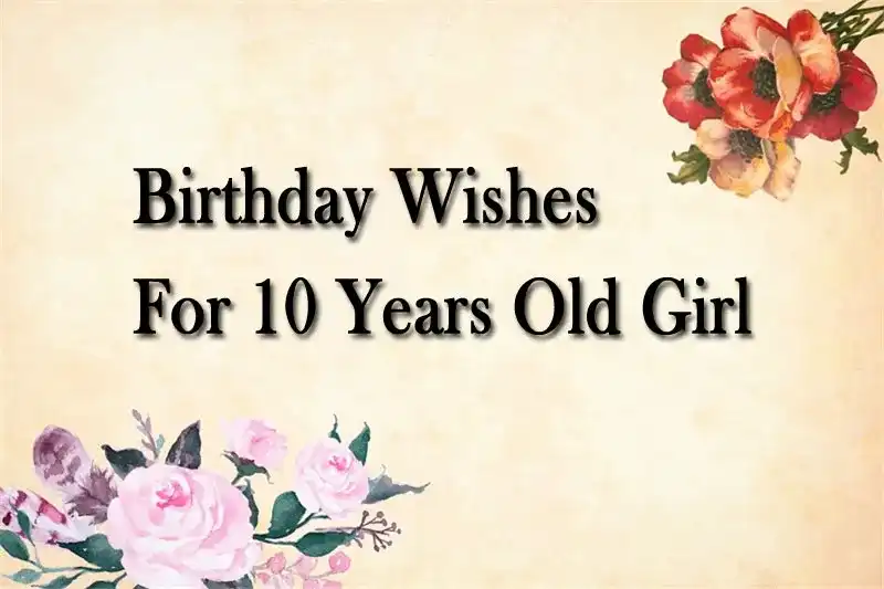 Birthday Wishes For 10 Years Old Girl