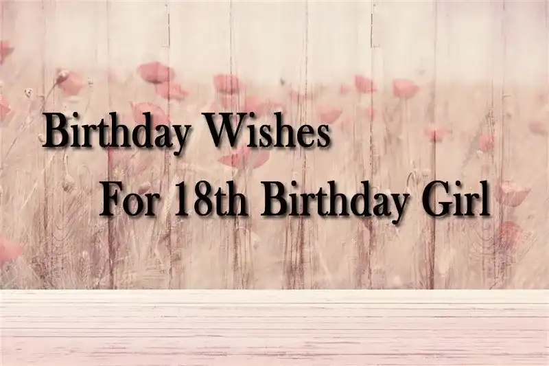 Birthday Wishes For 18th Birthday Girl