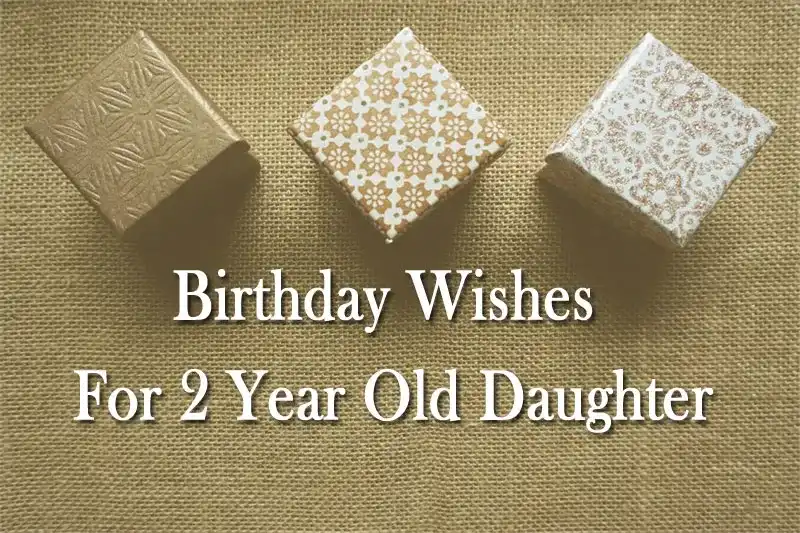 Birthday Wishes For 2 Year Old Daughter