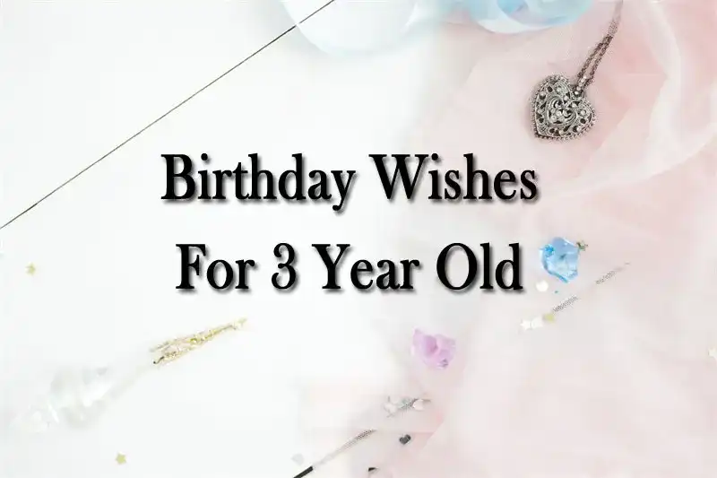 Birthday Wishes For 3 Year Old