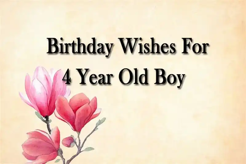 Birthday Wishes For 4 Year Old Boy