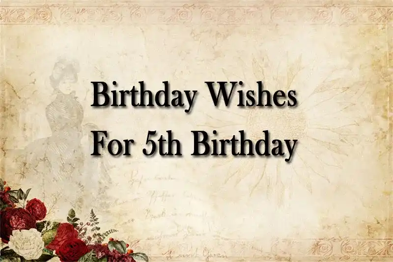 Birthday Wishes For 5th Birthday