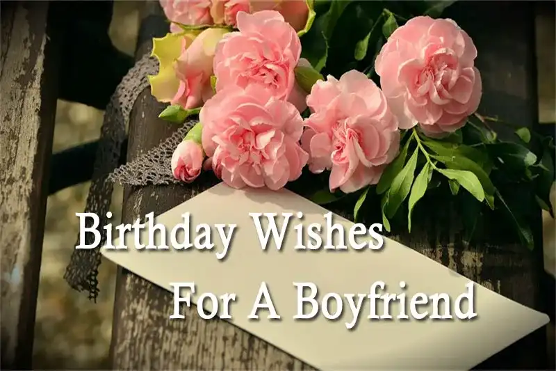 Birthday Wishes For A Boyfriend