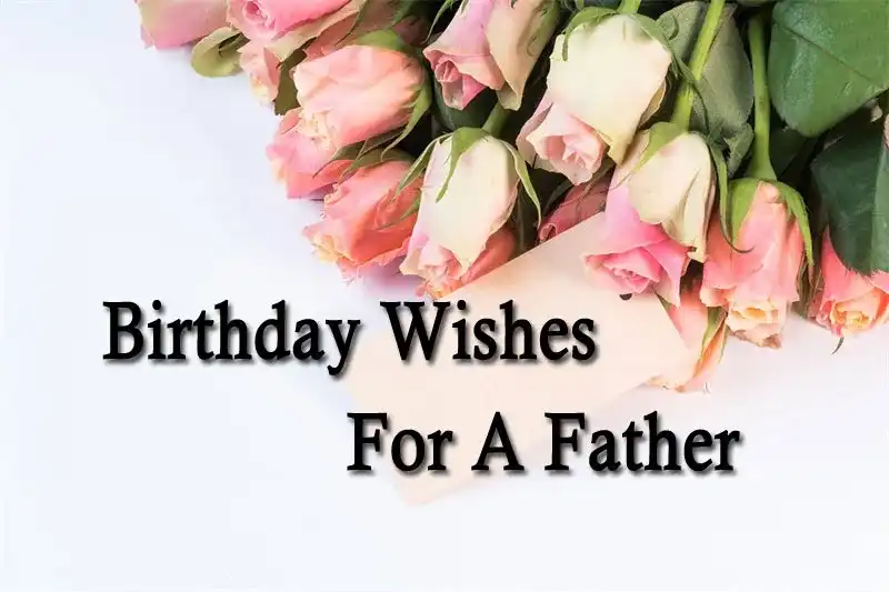 Birthday Wishes For A Father