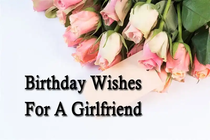 Birthday Wishes For A Girlfriend