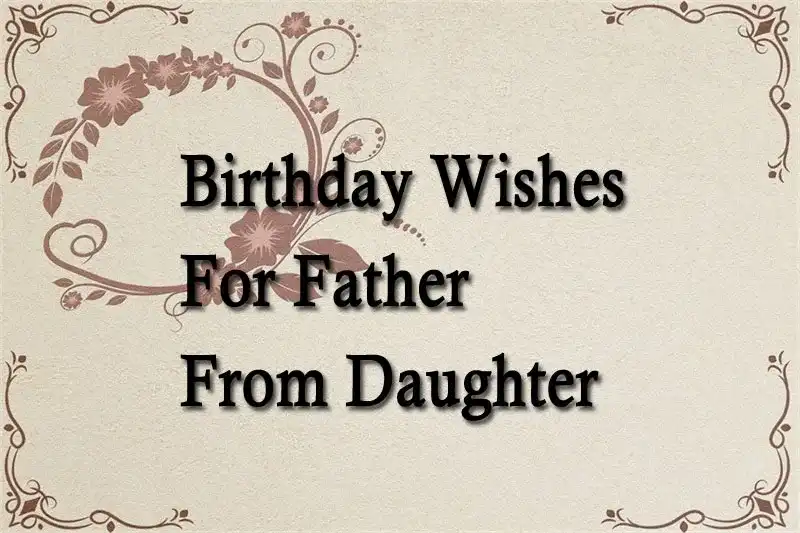 Birthday Wishes For Father From Daughter