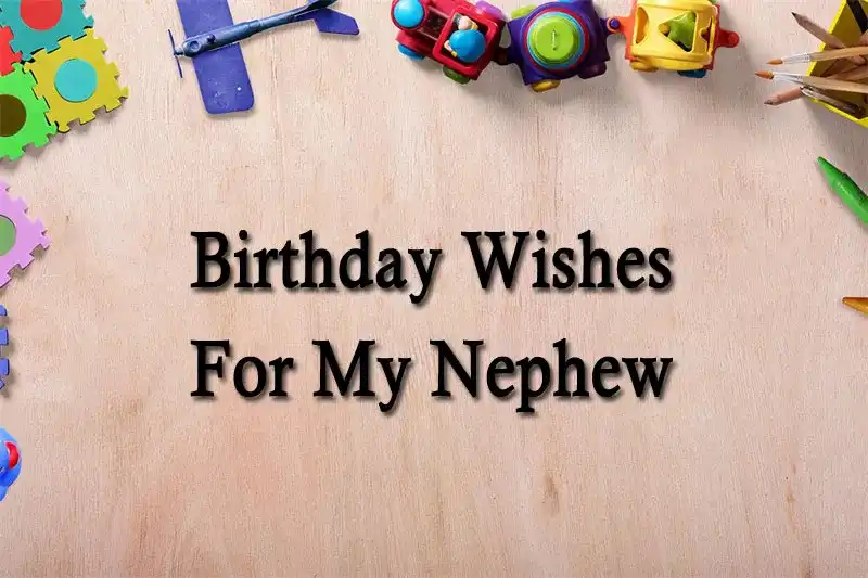 Birthday Wishes For My Nephew