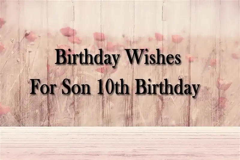 Birthday Wishes For Son 10th Birthday
