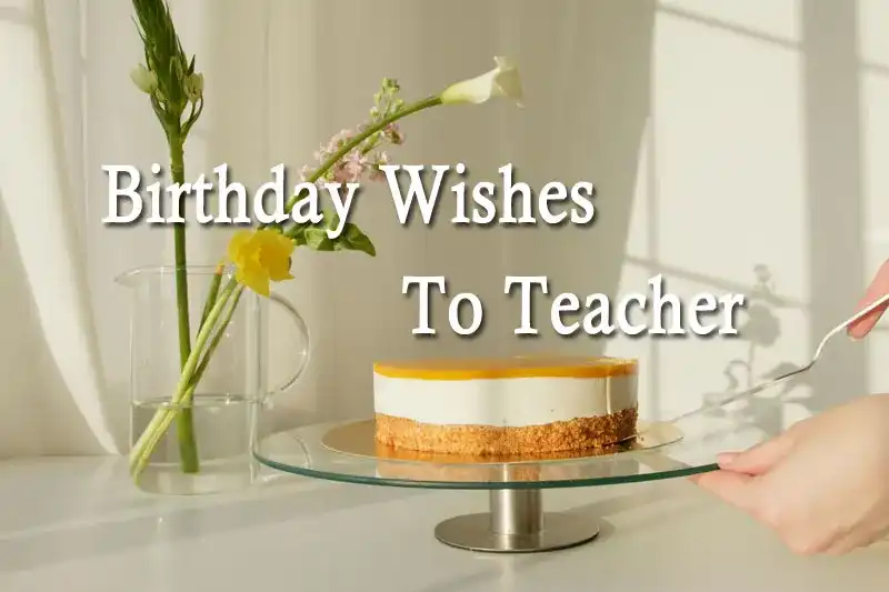 Birthday Wishes To Teacher