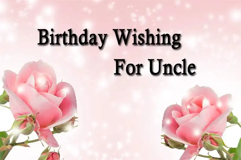 Birthday Wishing For Uncle