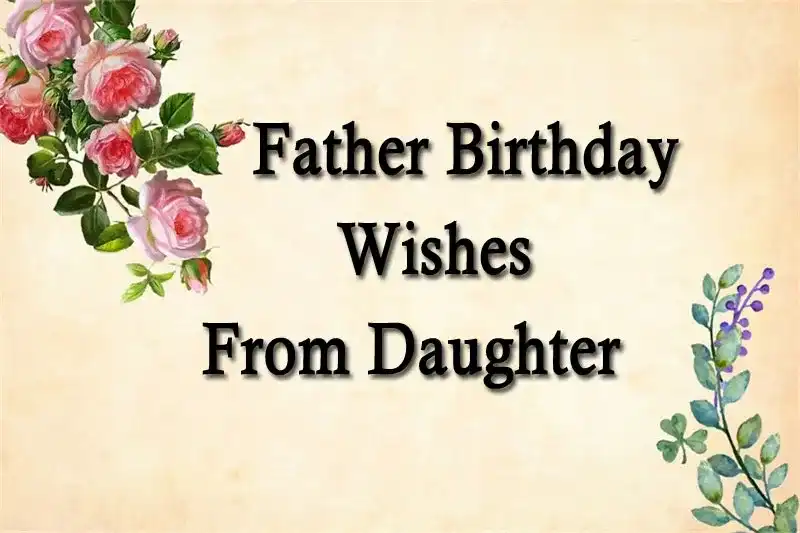 Father Birthday Wishes From Daughter