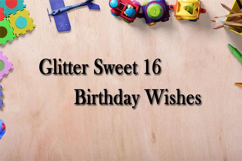 Glitter Sweet 16 Birthday Wishes