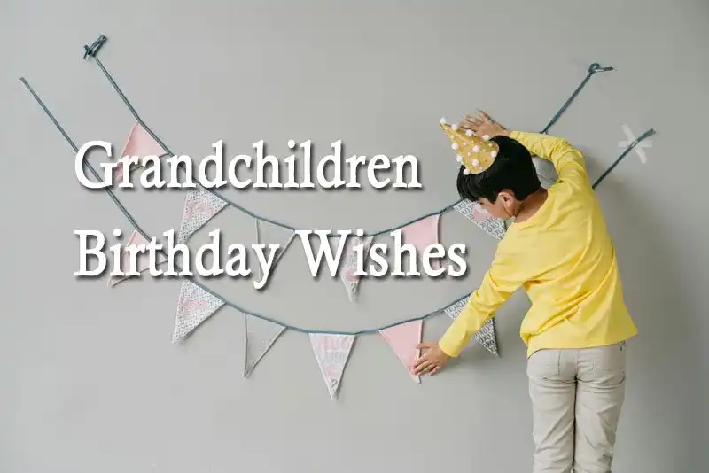 Grandchildren Birthday Wishes
