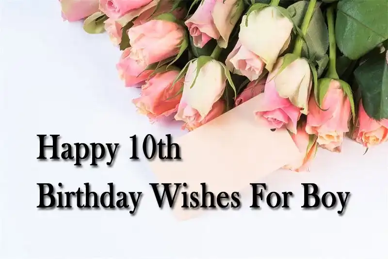Happy 10th Birthday Wishes For Boy