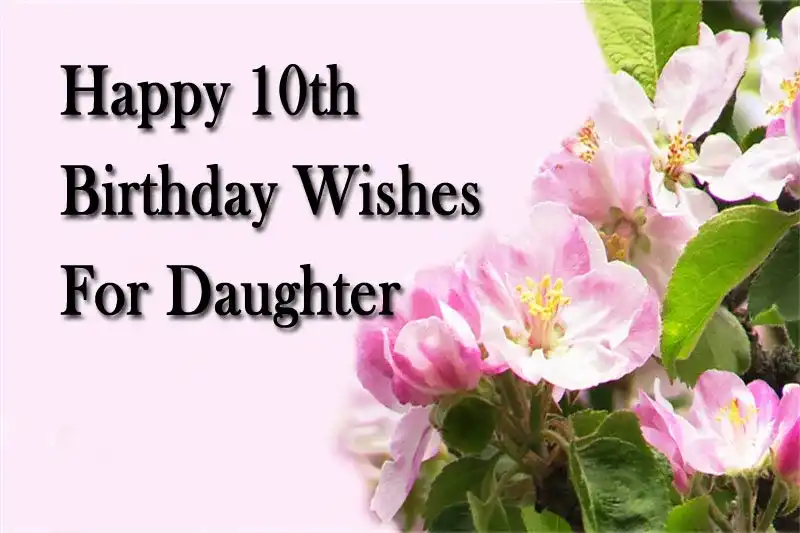 Happy 10th Birthday Wishes For Daughter