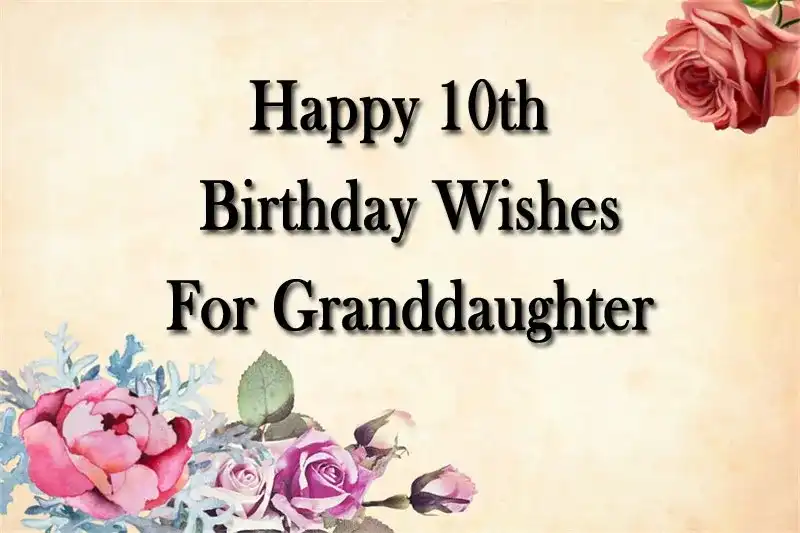 Happy 10th Birthday Wishes For Granddaughter