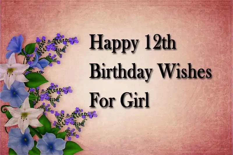 Happy 12th Birthday Wishes For Girl