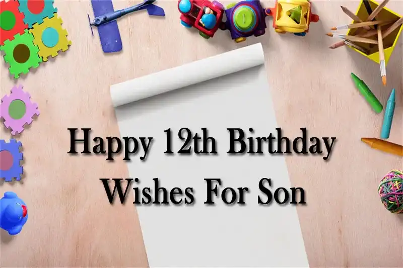 Happy 12th Birthday Wishes For Son