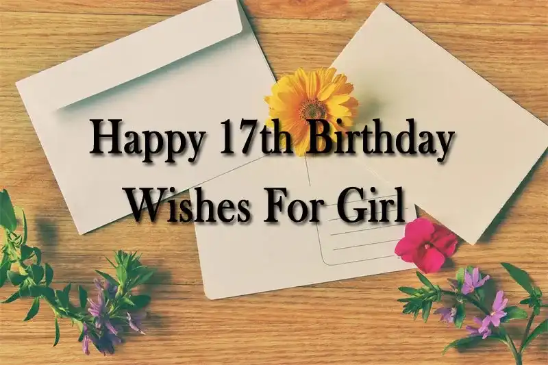 Happy 17th Birthday Wishes For Girl