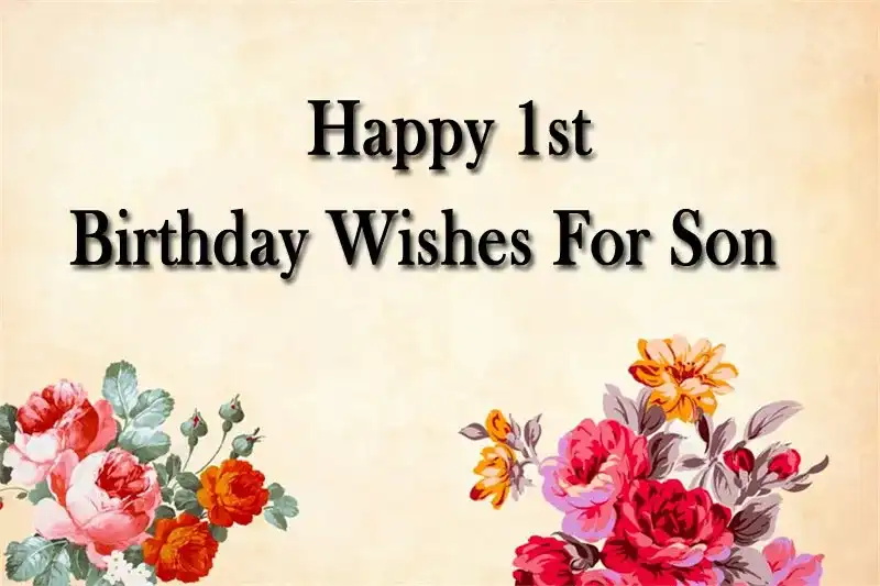 Happy 1st Birthday Wishes For Son