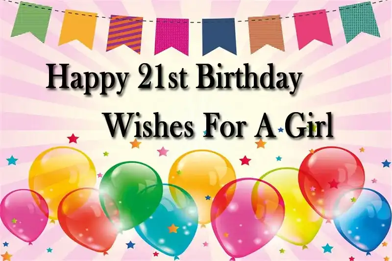 Happy 21st Birthday Wishes For A Girl