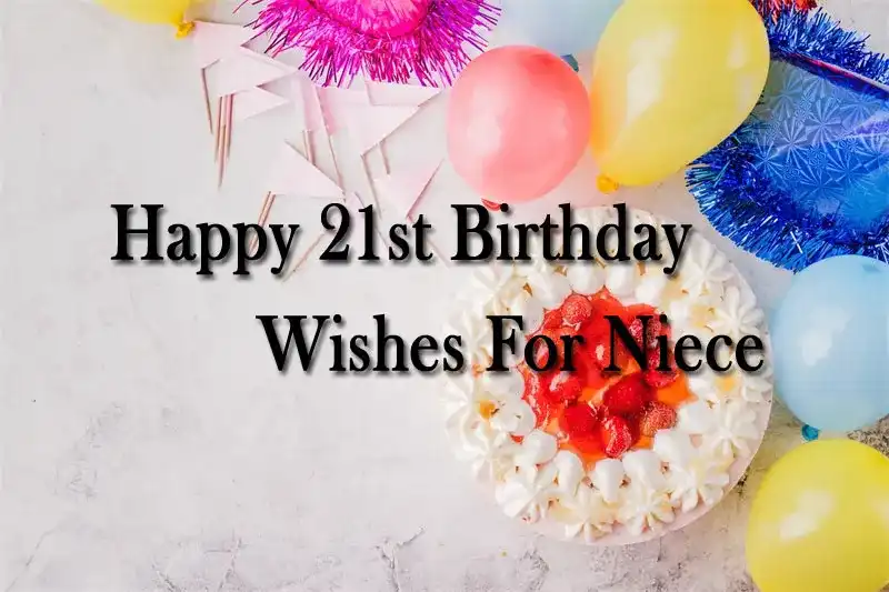 Happy 21st Birthday Wishes For Niece