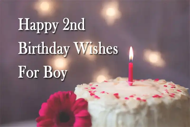 Happy 2nd Birthday Wishes For Boy