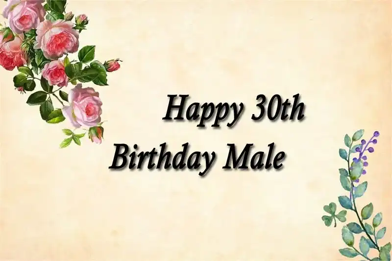 Happy 30th Birthday Male