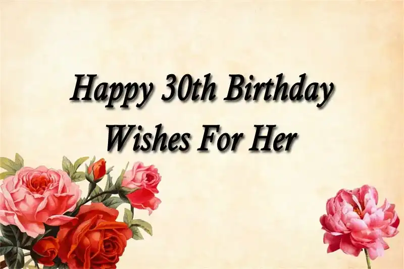 Happy 30th Birthday Wishes For Her