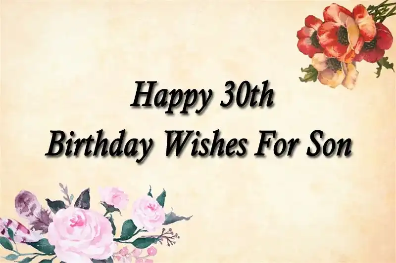 Happy 30th Birthday Wishes For Son