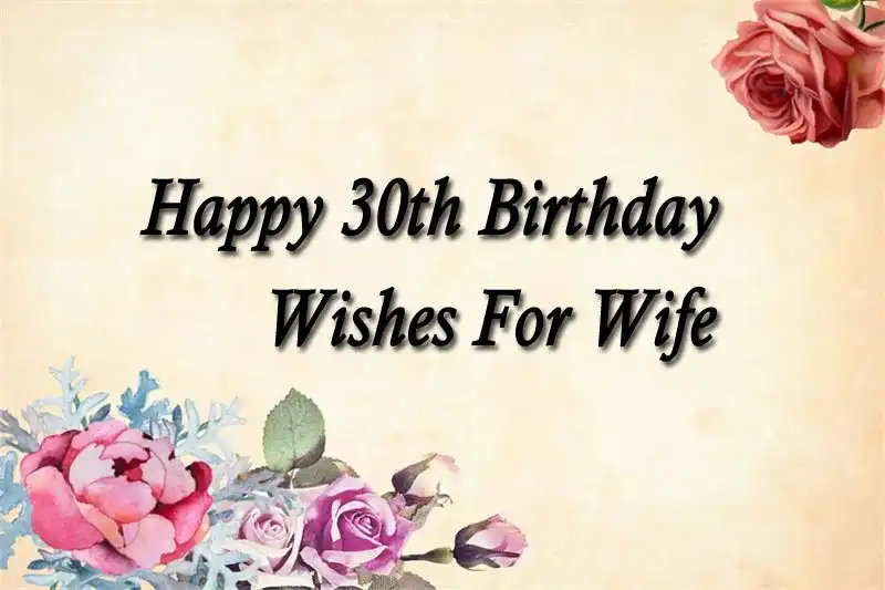 Happy 30th Birthday Wishes For Wife