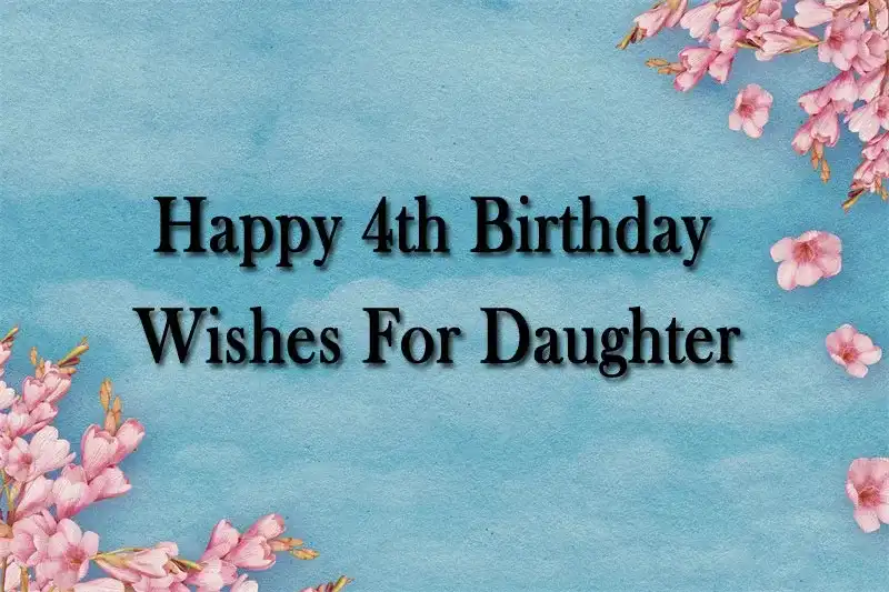 Happy 4th Birthday Wishes For Daughter