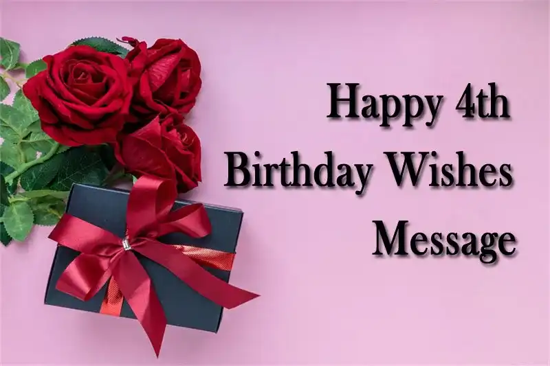 Happy 4th Birthday Wishes Message