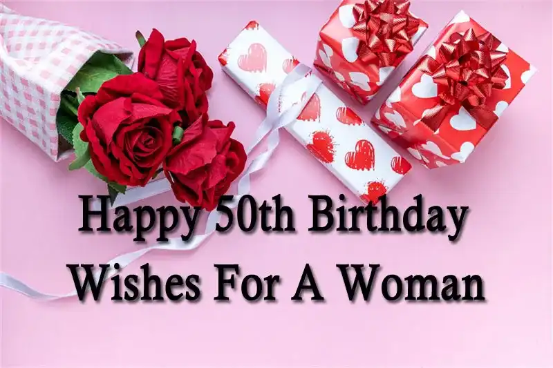 Happy 50th Birthday Wishes For A Woman