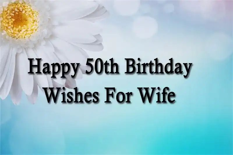 Happy 50th Birthday Wishes For Wife