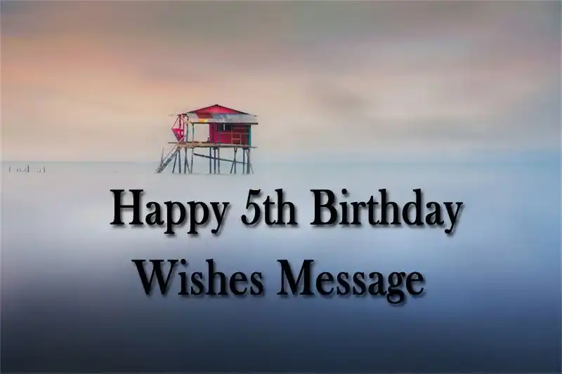 Happy 5th Birthday Wishes Message